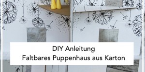 Beitragsbild des Blogbeitrags Upcycling-Idee fürs Kinderzimmer | Faltbares Puppenhaus aus Karton selber basteln 