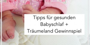 Beitragsbild des Blogbeitrags Tipps für gesunden Babyschlaf: so hat es bei uns funktioniert | Produktvorstellung Träumeland Babymatratze + Gewinnspiel