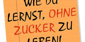 Beitragsbild des Blogbeitrags Zuckerfrei leben: Infos, Tipps & Tricks für ein Leben ohne Zucker!