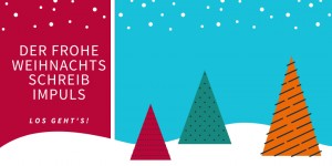 Beitragsbild des Blogbeitrags Der frohe Weihnachtsschreibimpuls