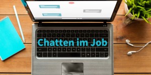 Beitragsbild des Blogbeitrags Chatten im Job 