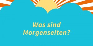 Beitragsbild des Blogbeitrags Was sind Morgenseiten? 