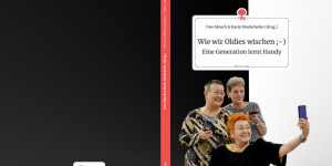 Beitragsbild des Blogbeitrags Autor*innen im Gespräch 8: Uwe Mauch & Karin Niederhofer („Wie wir Oldies wischen ;-) Eine Generation lernt Handy“) 