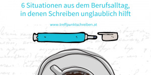 Beitragsbild des Blogbeitrags 6 Situationen aus dem Berufsalltag, in denen Schreiben unglaublich hilft