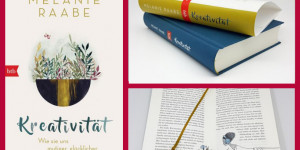 Beitragsbild des Blogbeitrags Gelesen: “Kreativität – Wie sie uns mutiger, glücklicher und stärker macht” (Melanie Raabe)