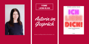 Beitragsbild des Blogbeitrags Autor*innen im Gespräch 10: Yvonne Lacina-Blaha (“Ich liebe dich.Punkt.Trotz Ausrutscher”) 