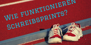 Beitragsbild des Blogbeitrags Wie funktionieren Schreibsprints?