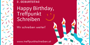 Beitragsbild des Blogbeitrags Treffpunkt Schreiben feiert den 3. Geburtstag: Rück-, Ein- und Ausblick