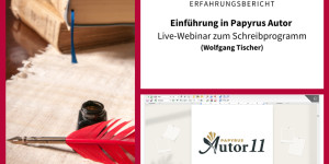 Beitragsbild des Blogbeitrags Erfahrungsbericht: Live-Webinar Einführung in Papyrus Autor (Wolfgang Tischer) 