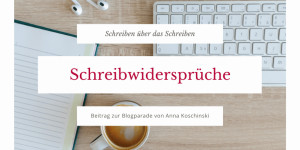 Beitragsbild des Blogbeitrags Schreibwidersprüche: Ein Blick auf meine Schreibgewohnheiten 