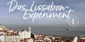 Beitragsbild des Blogbeitrags FYT Inspiration: Das Lissabon-Experiment 