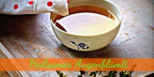 Beitragsbild des Blogbeitrags Heilsames Augenblümli