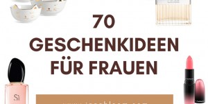 Beitragsbild des Blogbeitrags 70 Geschenkideen für Frauen