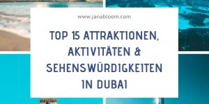 Beitragsbild des Blogbeitrags Top 15 Aktivitäten, Attraktionen und Sehenswürdigkeiten in Dubai