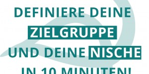 Beitragsbild des Blogbeitrags 5 Fragen die dir helfen deine Zielgruppe und deine Nische in 10 Minuten zu definieren!