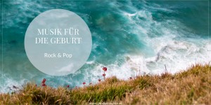 Beitragsbild des Blogbeitrags Musik für die Geburt