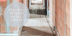 Beitragsbild des Blogbeitrags Profile für flächenbündige Sockelleisten montieren