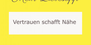 Beitragsbild des Blogbeitrags Vertrauen schafft Nähe 
