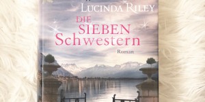 Beitragsbild des Blogbeitrags Buchtipp ♡ Die sieben Schwestern 