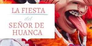 Beitragsbild des Blogbeitrags Cusco und die Fiesta del Señor de Huanca