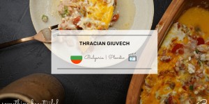 Beitragsbild des Blogbeitrags Thracian Giuvech aus Plovdiv