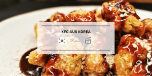 Beitragsbild des Blogbeitrags KFC aus Korea 