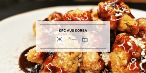 Beitragsbild des Blogbeitrags KFC aus Korea