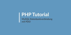 Beitragsbild des Blogbeitrags MySQL Datenbankverbindung mit PDO und PHP 