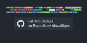 Beitragsbild des Blogbeitrags GitHub Badges zu Repository hinzufügen 