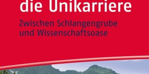 Beitragsbild des Blogbeitrags Sehenswürdigkeiten und Schlangengruben – Reiseführer für die Wissenschaftskarriere (Rezension)