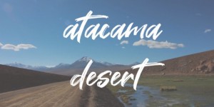 Beitragsbild des Blogbeitrags Like walking on Mars - Atacama Desert, Chile 