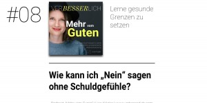 Beitragsbild des Blogbeitrags #08: Wie kann ich „Nein“ sagen ohne Schuldgefühle?