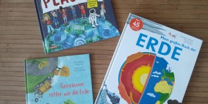 Beitragsbild des Blogbeitrags Planet Erde und Umweltschutz: Neue Bücher zum Schulstart und für den Kindergarten 