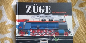 Beitragsbild des Blogbeitrags Züge – ein Pop-up- Buch