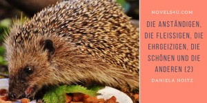 Beitragsbild des Blogbeitrags Die Anständigen, die Fleißigen, die Ehrgeizigen, die Schönen und die Anderen (2)
