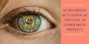 Beitragsbild des Blogbeitrags Die Anständigen, die Fleißigen, die Ehrgeizigen, die Schönen und die Anderen (7) 