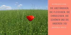 Beitragsbild des Blogbeitrags Die Anständigen, die Fleißigen, die Ehrgeizigen, die Schönen und die Anderen (10) 