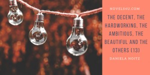Beitragsbild des Blogbeitrags The decent, the hardworking, the ambitious, the beautiful and the others (13)