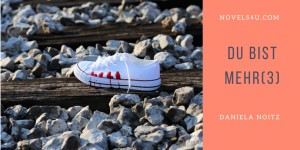 Beitragsbild des Blogbeitrags Du bist mehr (3)