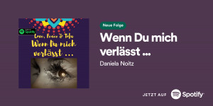 Beitragsbild des Blogbeitrags Wenn Du mich verlässt