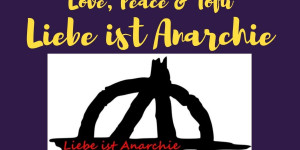 Beitragsbild des Blogbeitrags Liebe ist Anarchie 