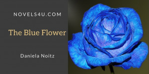 Beitragsbild des Blogbeitrags The Blue Flower 