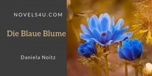 Beitragsbild des Blogbeitrags Die Blaue Blume