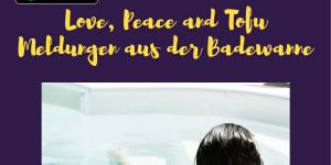 Beitragsbild des Blogbeitrags Meldungen aus der Badewanne
