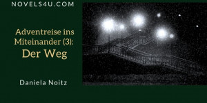 Beitragsbild des Blogbeitrags Adventreise ins Miteinander (3): Der Weg