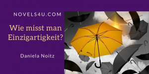 Beitragsbild des Blogbeitrags Wie misst man Einzigartigkeit?