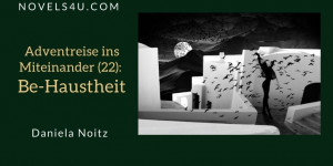 Beitragsbild des Blogbeitrags Adventreise ins Miteinander (22): Be-Haustheit 