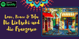 Beitragsbild des Blogbeitrags Die Lintschi und die Franzosen