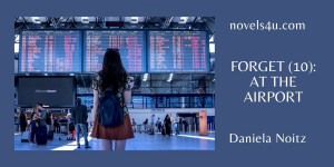 Beitragsbild des Blogbeitrags Forget (10): At the Airport