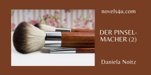 Beitragsbild des Blogbeitrags Der Pinselmacher (2)